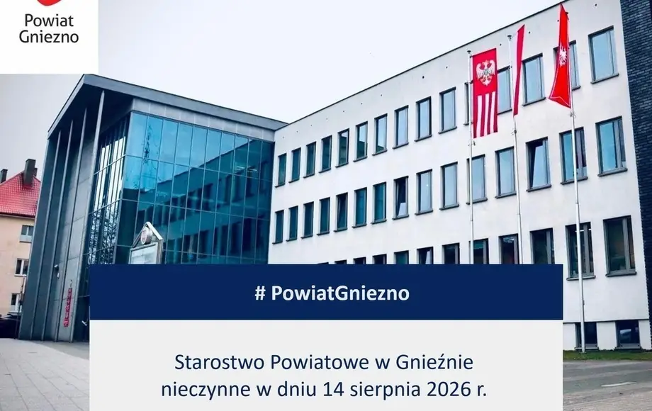 Nieczynne Starostwo Powiatowe w Gnieźnie 14 sierpnia 2026 r.